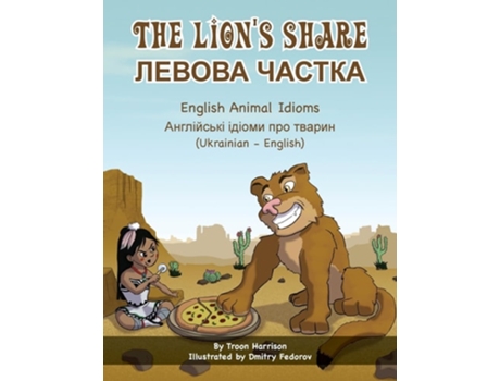 Livro The Lions Share - English Animal Idioms ?????? ?????? de Troon Harrison (Ucraniano)