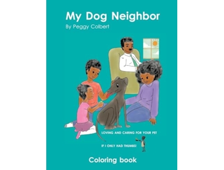 Livro My Dog Neighbor coloring book de Peggy Colbert (Inglês)