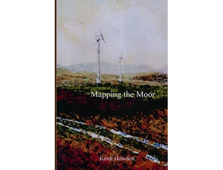 Livro Mapping the Moor de Keith Howden (Inglês)