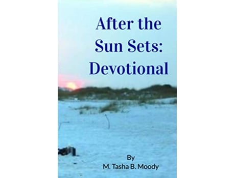Livro After the Sun Sets Devotional de Mrs Tasha B Moody (Inglês)
