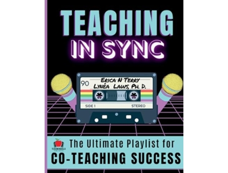 Livro Teaching In Sync The Ultimate Playlist for Co-Teaching Success de Erica Terry e Lynéa Laws Phd (Inglês)