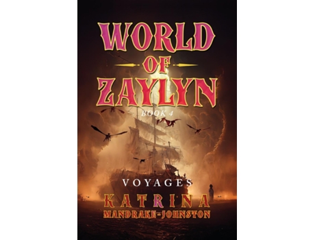 Livro World of Zaylyn Voyages de Katrina Mandrake-Johnston (Inglês)