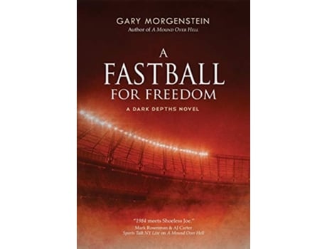 Livro A Fastball For Freedom De Gary Morgenstein (inglês - Capa Dura)