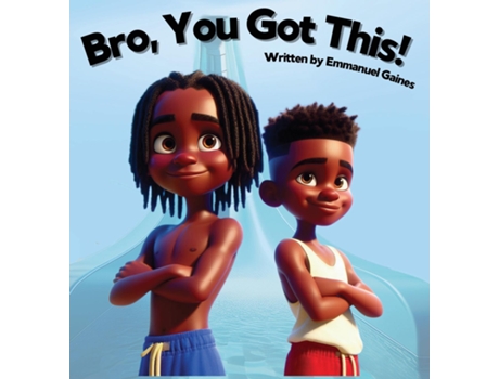 Livro Bro, You Got This! de Emmanuel Gaines (Inglês)