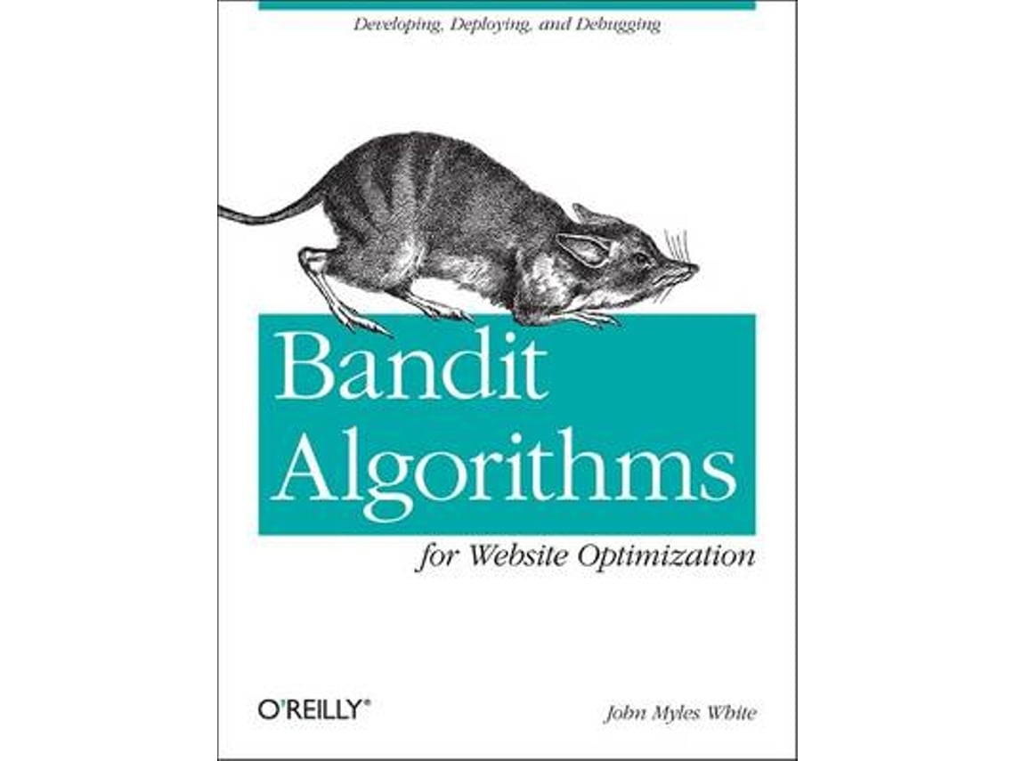 Livro Bandit Algorithms for Website Optimization de John White (Inglês)