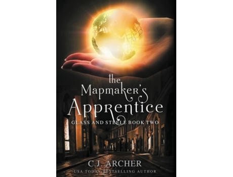 Livro The Mapmakers Apprentice de C J Archer (Inglês - Capa Dura)