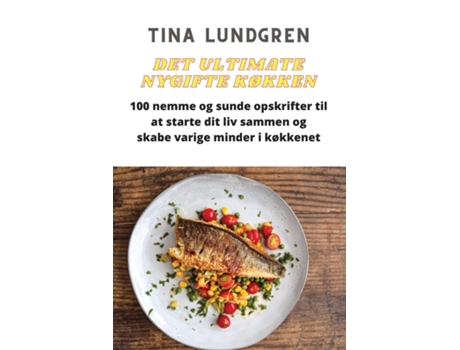 Livro DET ULTIMATE NYGIFTE KØKKEN de Tina Lundgren (Inglês)