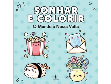 Livro Sonhar E Colorir - O Mundo À Nossa Volta De Autor Desconhecido (português)