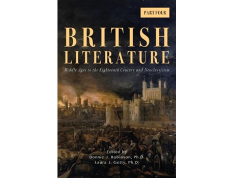Livro British Literature Middle Ages to the Eighteenth Century and Neoclassicism - Part 4 de Robinson e Bonnie J (Inglês)