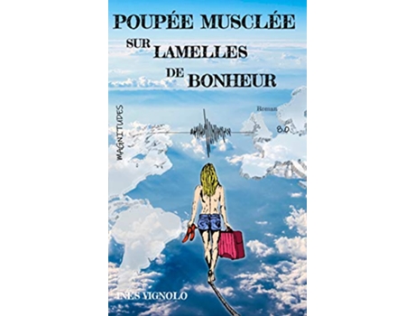Livro Poupée musclée sur lamelles de bonheur Magnitude 80 French Edition de Inès Vignolo (Francês)