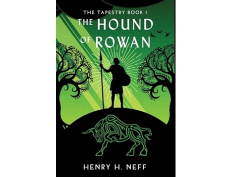 Livro The Hound of Rowan Book One of The Tapestry de Henry H Neff (Inglês - Capa Dura)