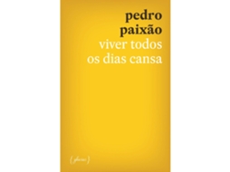 Viver Todos Os Dias Cansa De Pedro Paixão