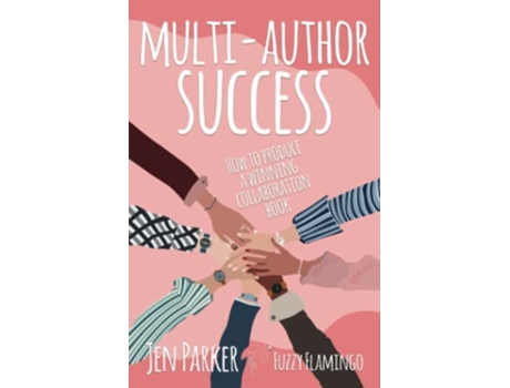 Livro Multiauthor Success How to produce a winning collaboration book de Jen Parker (Inglês)