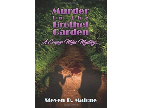 Livro Murder in the Brothel Garden A Conner Miles Mystery de Steven D Malone (Inglês)