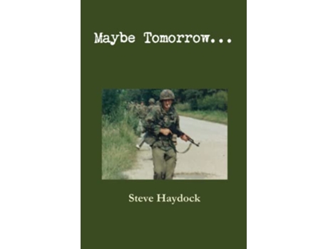 Livro Maybe Tomorrow de Steve Haydock (Inglês)