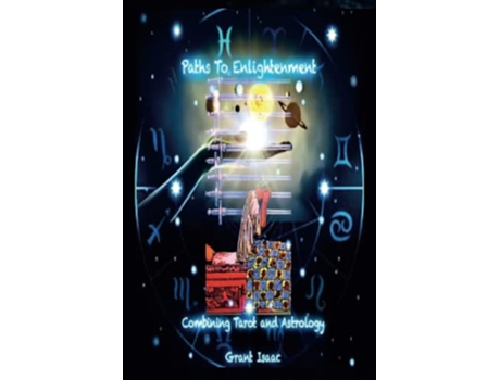 Livro Paths To Enlightenment, Combining Tarot and Astrology de Grant Isaac (Inglês)