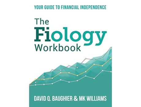 Livro The Fiology Workbook Your Guide to Financial Independence de David Q Baughier MK Williams (Inglês)