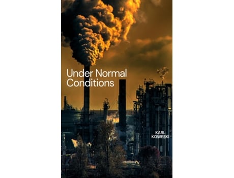 Livro Under Normal Conditions de Karl Koweski (Inglês)