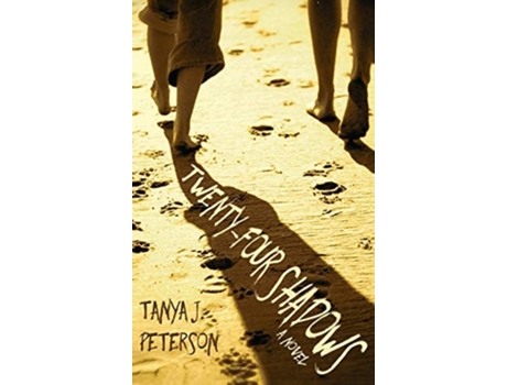 Livro Twenty-four Shadows De Tanya J Peterson (inglês - Capa Dura)