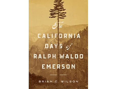 Livro California Days of Ralph Waldo Emerson de Brian C Wilson (Inglês - Capa Dura)
