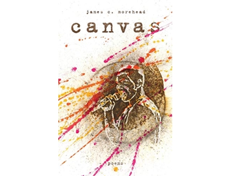 Livro canvas poems de James Morehead (Inglês)