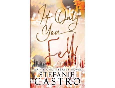 Livro If Only You Fell de Stefanie Castro (Inglês)