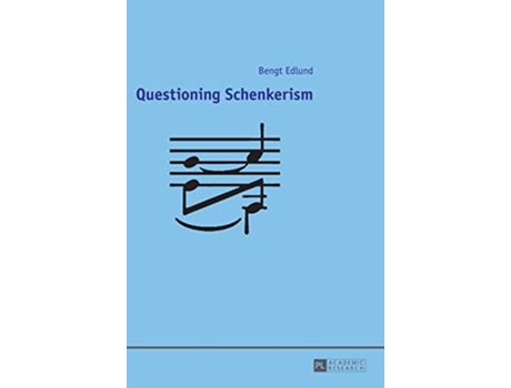 Livro Questioning Schenkerism de Bengt Edlund (Inglês - Capa Dura)
