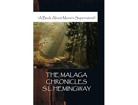 Livro The Malaga Chronicles de S L Hemingway (Inglês - Capa Dura)