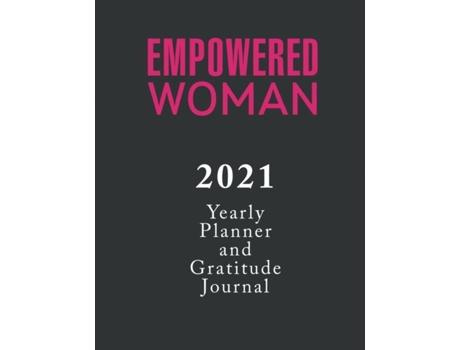 Livro Empowered Woman Yearly Planner And Gratitude Journal 2021 De Adebola Ajao (inglês)