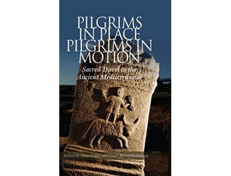 Livro Pilgrims in Place, Pilgrims in Motion de Troels Myrup Anna Kristensen Collar e Troels Myrup Kristensen (Dinamarquês - Capa Dura)