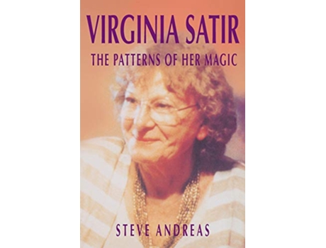 Livro Virginia Satir the Patterns of Her Magic de Steve Andreas (Inglês)