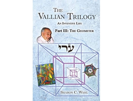 Livro The Vallian TrilogyAn Inventive Life Part III the Geometer de Sharon C Wahl (Inglês)