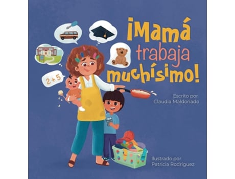Livro Mama trabaja muchisimo! de Claudia Maldonado (Inglês)