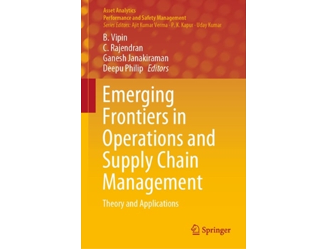 Livro Emerging Frontiers In Operations And Supply Chain Management Theory And Applications De B Vipin, C Rajendran Et Al. (inglês - Capa Dura)