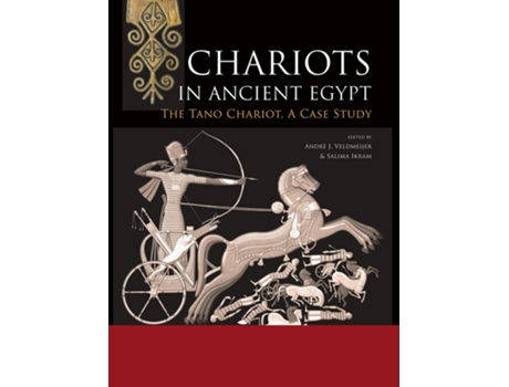 Livro Chariots in Ancient Egypt de A J Veldmeijer, Salima Ikram et al. (Inglês)