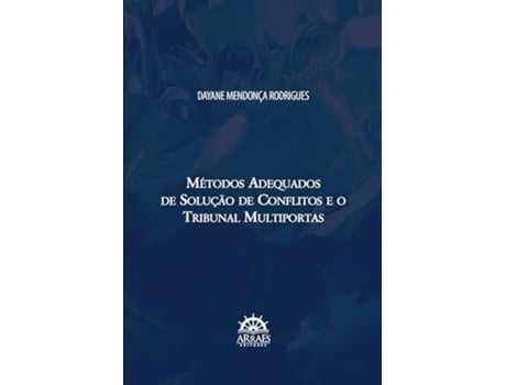 Livro Métodos Adequados De Solução De Conflitos E O Tribunal Multiportas de Dayane Mendonça Rodrigues (Português)