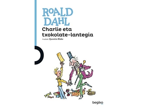 Livro Charlie Eta Txokolate-lantegia Da Editorial Begiko De Roald Dahl (espanhol)