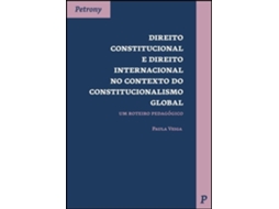 Livro Direito Constitucional e Direito Internacional no Contexto do… de Paula Veiga
