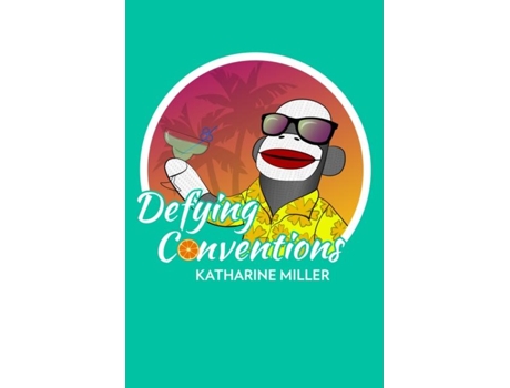 Livro Defying Conventions De Katharine Miller (inglês)
