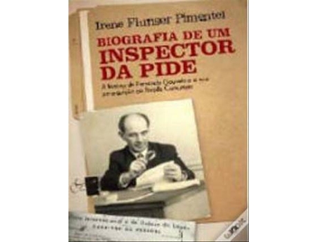 Livro Biografia De Um Inspector Da Pide de Irene F.Pimentel