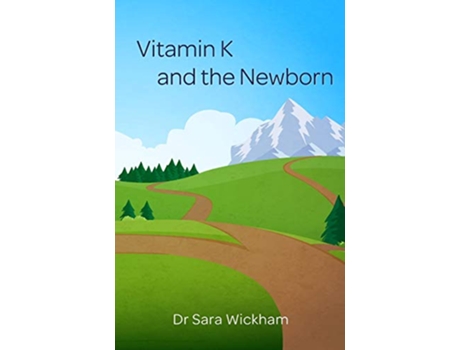 Livro Vitamin K and the Newborn de Sara Wickham (Inglês)