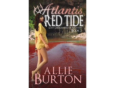 Livro Atlantis Red Tide de Allie Burton (Inglês)
