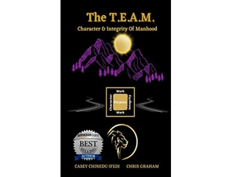 Livro THE TEAM Character Integrity of Manhood de Casey Chinedu Ifedi e Chris Graham (Inglês)