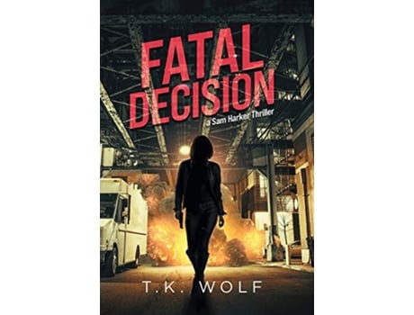 Livro Fatal Decision de T K Wolf (Inglês)