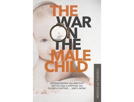 Livro the war on the male child de martijn van tilborgh (inglês)