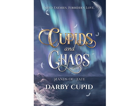 Livro Cupids and Chaos The Hands of Fate de Darby Cupid (Inglês)