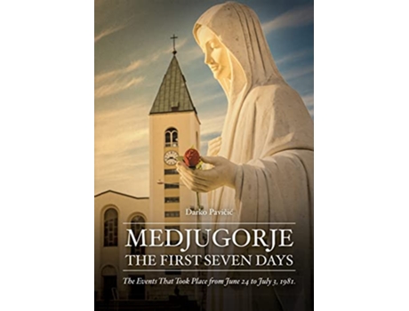 Livro Medjugorje The First Seven Days de Darko Pavicic (Inglês)