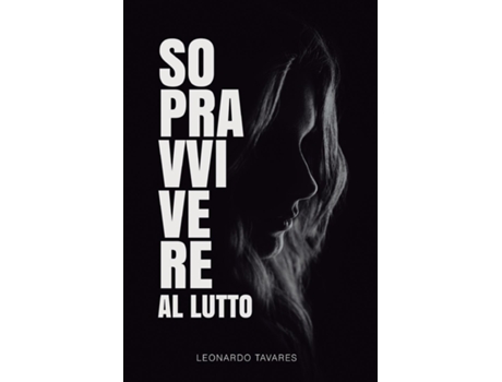 Livro Sopravvivere al Lutto de Leonardo Tavares (Inglês)