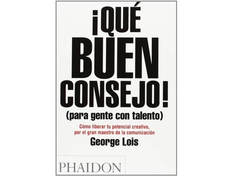 Livro Qué Buen Consejo Para Gente Con Talento de George Lois