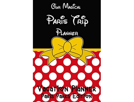 Livro Our Magical Paris Trip Planner Vacation Planner de Magical Planner Co (Inglês)